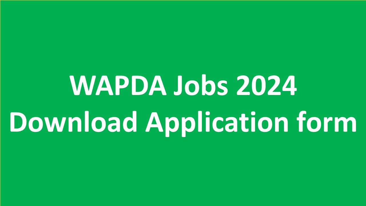 WAPDA Jobs 2024 Download Application form