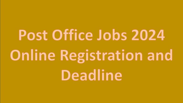 Post Office Jobs 2024 Online Registration and Deadline
