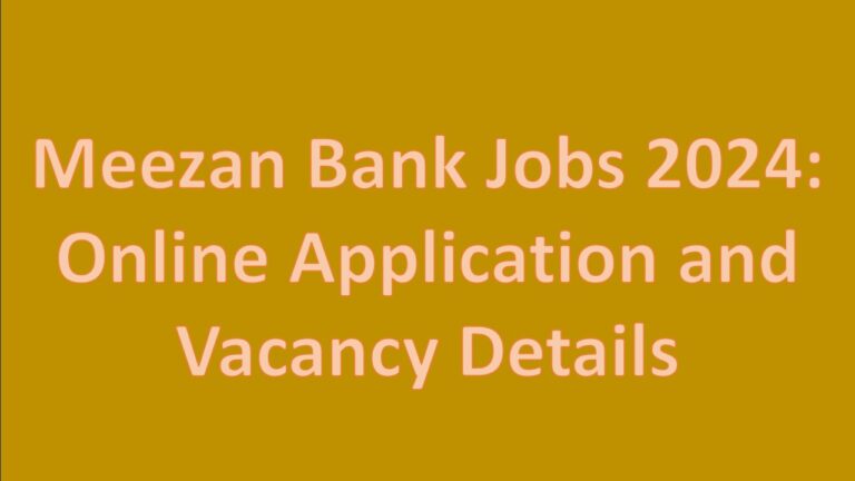 Meezan Bank Jobs 2024: Online Application and Vacancy Details