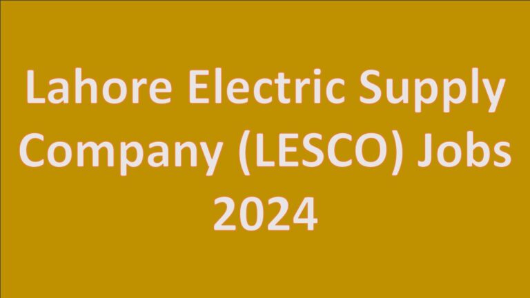 Lahore Electric Supply Company (LESCO) Jobs 2024