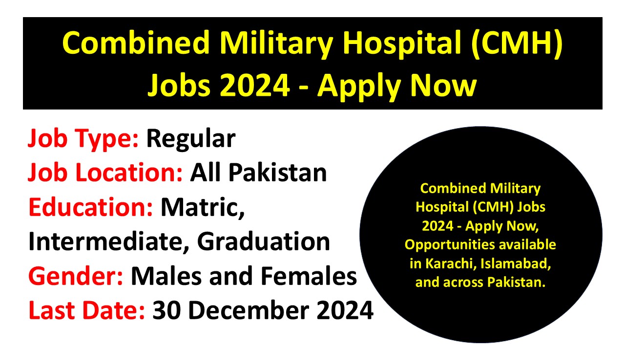 Combined Military Hospital (CMH) Jobs 2024 - Apply Now